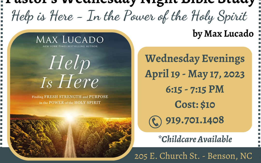 Pastor’s Bible Study – “Help is Here” by Max Lucado